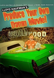 Produce Your Own Damn Movie (2010)