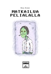 Matkailua Pelialalla (Miha Rinne)