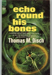 Echo Round His Bones (Thomas M. Disch)
