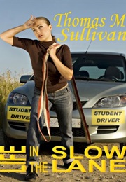 Life in the Slow Lane (Thomas Sullivan)