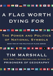 A Flag Worth Dying for (Tim Marshall)