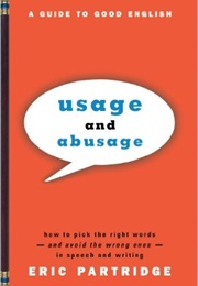 Usage and Abusage (Eric Partridge)