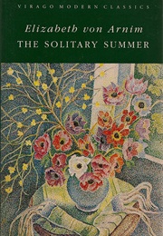 The Solitary Summer (Elizabeth Von Arnim)
