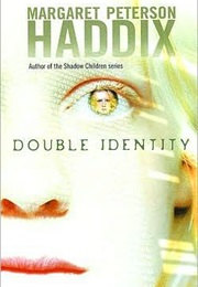 Double Identity (Margaret Peterson Haddix)