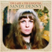 Denny, Sandy: The Lady – the Essential...