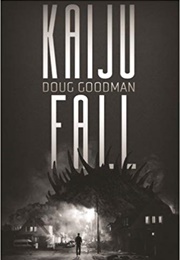 Kaiju Fall (Doug Goodman)