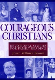 Courageous Christians (Joyce Vollmer Brown)