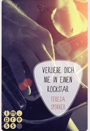 Verliebe Dich Nie in Einen Rockstar (Teresa Sporrer)
