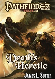 Death&#39;s Heretic (James L. Sutter)