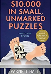 $10,000 in Small, Unmarked Puzzles (Parnell Hall)