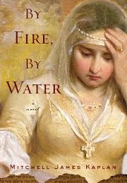 By Fire, by Water (Mitchell James Kaplan)