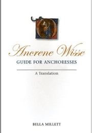 Ancrene Wisse: A Guide for Anchoresses (Bella Millett)
