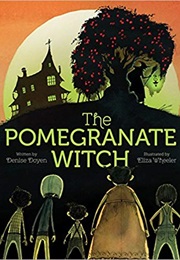 The Pomegranate Witch (Denise Doyen)