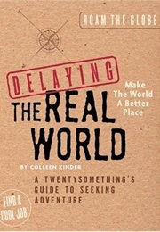 Delaying the Real World (Colleen Kinder)