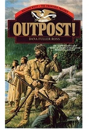 Outpost! (Dana Fuller Ross)
