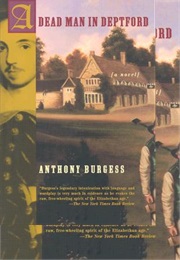 A Dead Man in Deptford (Anthony Burgess)