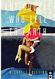 The Couple Who Fell to Earth (Michelle Bitting)
