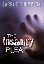 The Insanity Plea (Larry Thompson)
