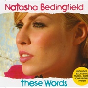 These Words - Natasha Bedingfield