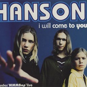 I Will Come to You - Hanson