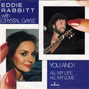 You and I - Eddie Rabbitt