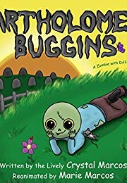 Bartholomew Buggins: A Zombie With Different Cravings (Crystal Marcos)