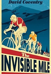 The Invisible Mile (David Coventry)