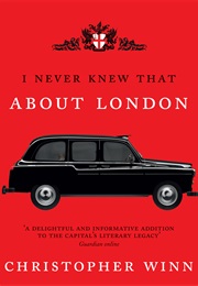 I Never Knew That About London (Christopher Winn)