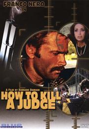 How to Kill a Judge