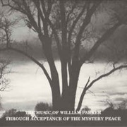 William Parker ‎– Through Acceptance of the Mystery Peace: The Music of William Parker