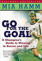 Go for the Goal (Mia Hamm)