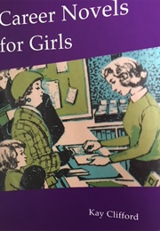 Career Novels for Girls (Kay Clifford)