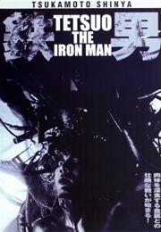 Tetsuo: The Iron Man (Shinya Tsukamoto, 1989)