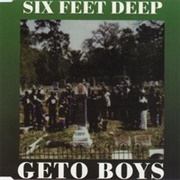 Six Feet Deep-Geto Boys