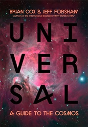 Universal: A Guide to the Cosmos (Brian Cox &amp; Jeff Forshaw)
