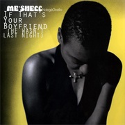 If That's Your Boyfriend (He Wasn't Last Night) - Me'shell Ndegeocello