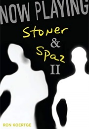 Now Playing: Stoner & Spaz II (Ron Koertge)