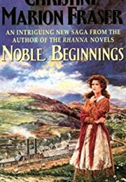 Noble Beginnings (Christine Marion Fraser)