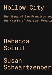 Hollow City (Rebecca Solnit and Susan Schwartzenberg)