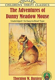 The Adventures of Danny Meadow Mouse (Thornton W. Burgess)