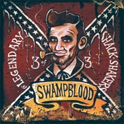 Th' Legendary Shack Shakers - Swampblood