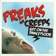 The Creeps (Get on the Dancefloor) - Freaks