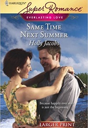 Same Time Next Summer (Holly Jacobs)