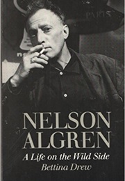 A Life on the Wild Side (Nelson Algren)