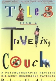 Tales From a Traveling Couch: A Psychotherapist Revisits His Most Memorable Patients (Robert Akeret)