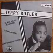 He Will Break Your Heart - Jerry Butler
