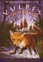 Vulpes, the Red Fox (Jean Craighead George)