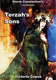 Storm Constantine's Wraeththu Mythos - Terzah's Sons (Victoria Copus)