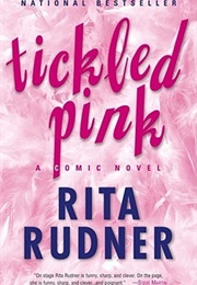 Tickled Pink: A Comic Novel (Rita Rudner)