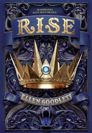 Rise (Ellen Goodlett)